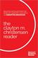 Clayton M. Christensen Reader, The